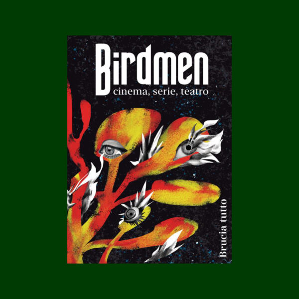 Birdmen magazine. Brucia tutto