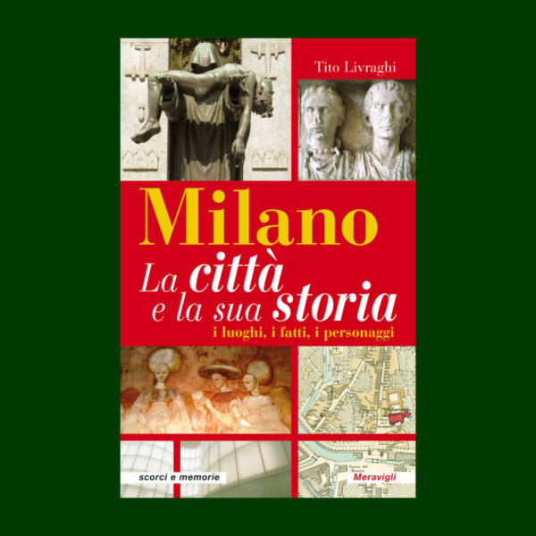 Milano. La città e la sua storia