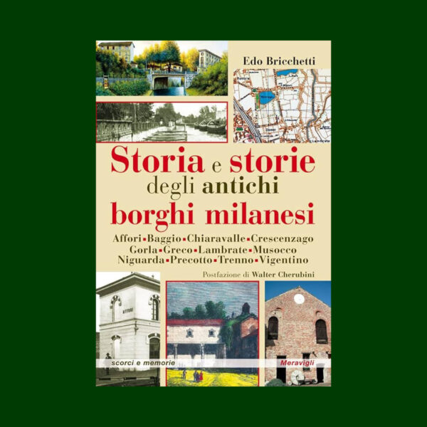 Storia e storie degli antichi borghi milanesi