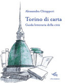 Torino di carta. Guida letteraria della città