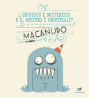 L'universo è misterioso o il mistero è universale? Macanudo. Vol. 7