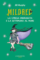 Mildred e la settimana al mare