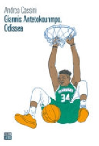 Giannis Antetokounpo. Odissea