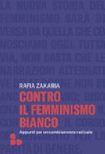 Contro il femminismo bianco