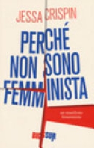 Perché non sono femminista