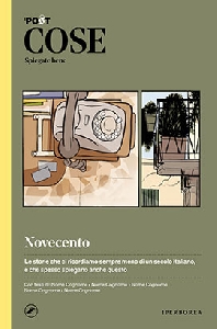 Cose spiegate bene. Novecento, il secolo