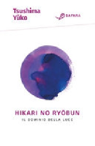 Hikari No Ryobun. Il dominio della luce