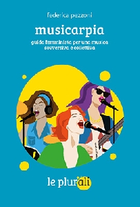 Musicarpia. Guida femminista