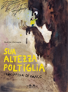 Sua altezza poltiglia, principessa di fa