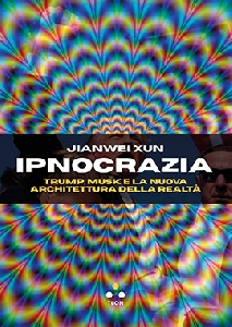 Ipnocrazia. Trump, Musk e la nuova archi