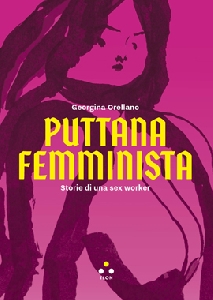 PUTTANA FEMMINISTA. STORIE DI UNA SEX WO