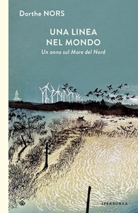 UNA LINEA NEL MONDO. UN ANNO SUL MARE DE