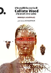 L'incredibile storia di Callista Wood