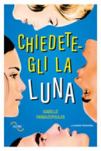 Chiedetegli  la luna