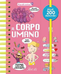 Il corpo umano. piccoli curiosi. ediz. a