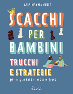Scacchi per bambini. trucchi e strategie