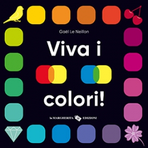 VIVA I COLORI! EDIZ. A COLORI