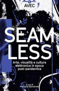 SEAMLESS. ARTE, VISUALITÃ? E CULTURA ELE