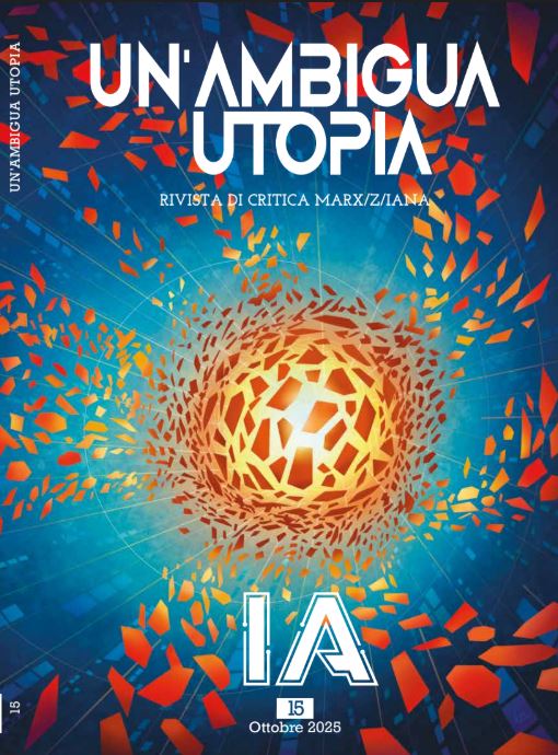Un'Ambigua Utopia. N. 15 - ottobre 2025