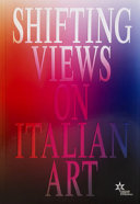 Shifting views on italian art