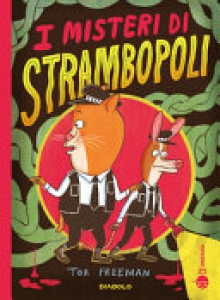 I MISTERI DI STRAMBOPOLI