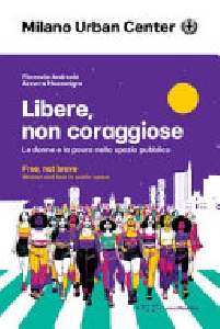 Libere, non coraggiose
