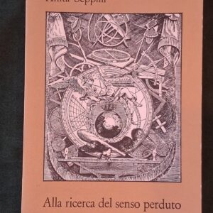 Alla ricerca del senso perduto