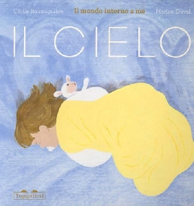 Il cielo. il mondo intorno a me. ediz. a